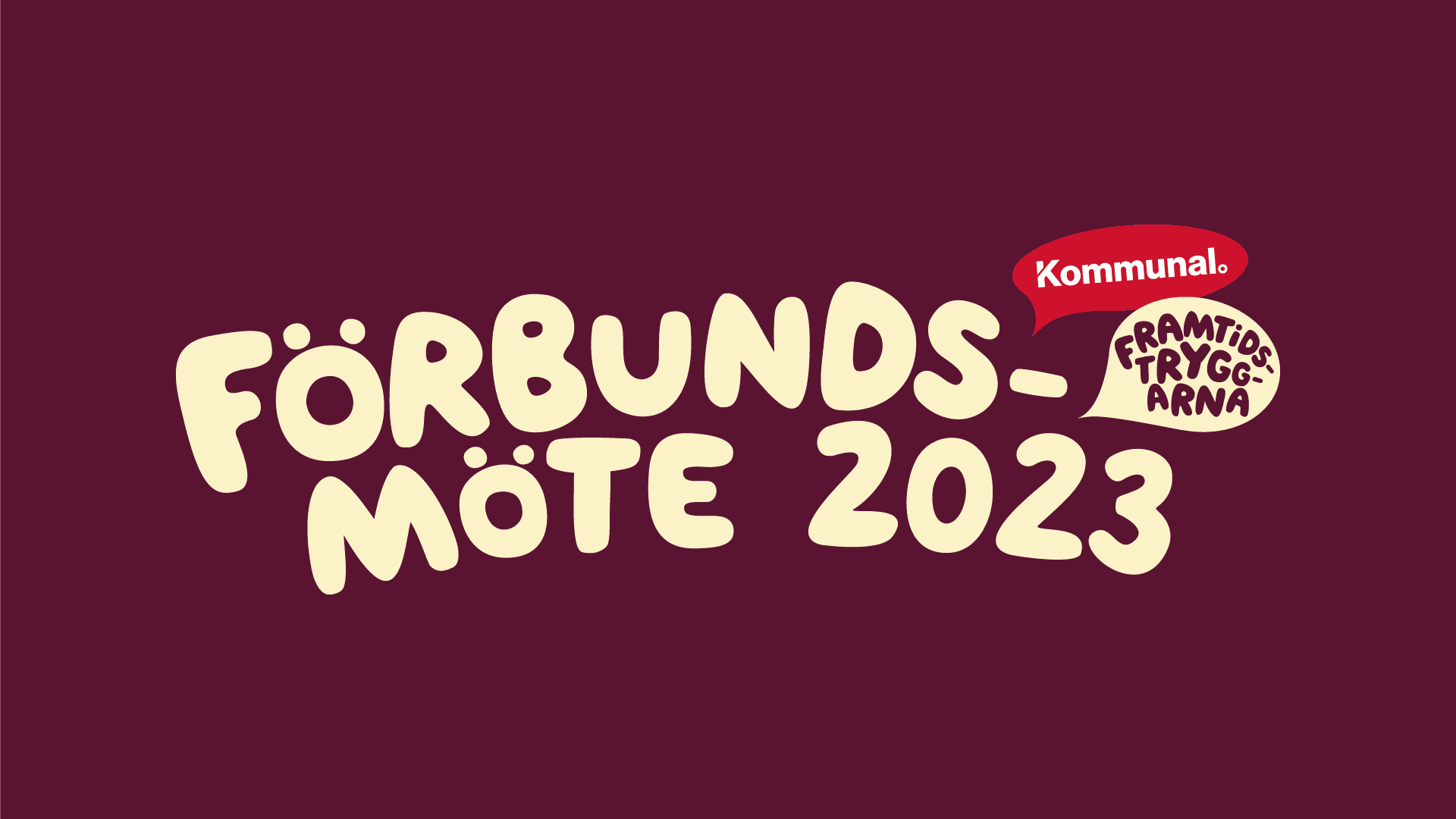 Texten "Förbundsmöte 2023 - Framtidstryggarna" i ljusgul text mot vinröd bakgrund