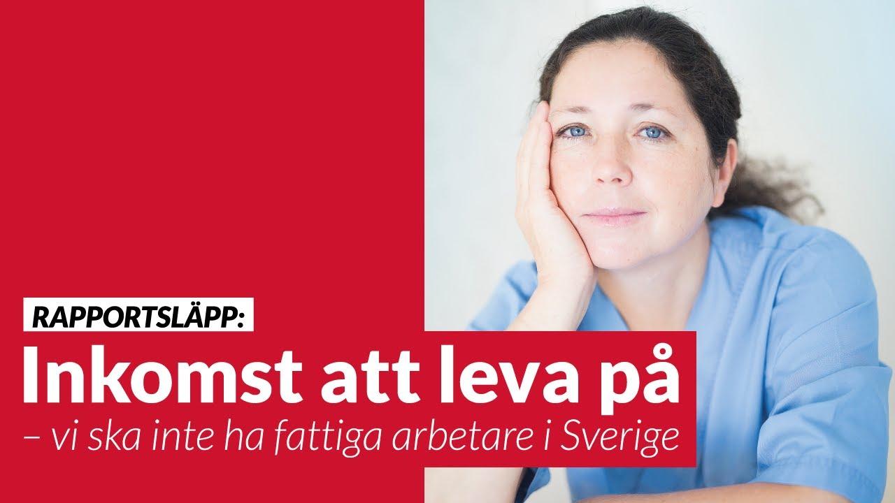 Rapportsläpp: Inkomst att leva på – vi ska inte ha fattiga arbetare i Sverige