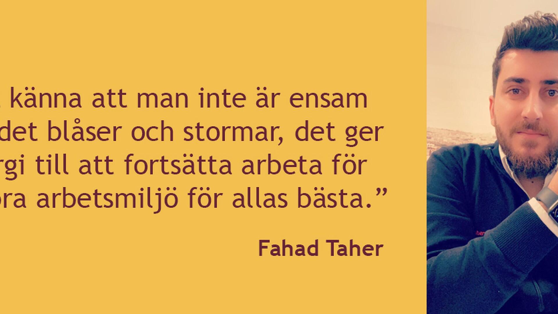 Citat av och bild på Fahad Taher, skyddsombud och bussförare.