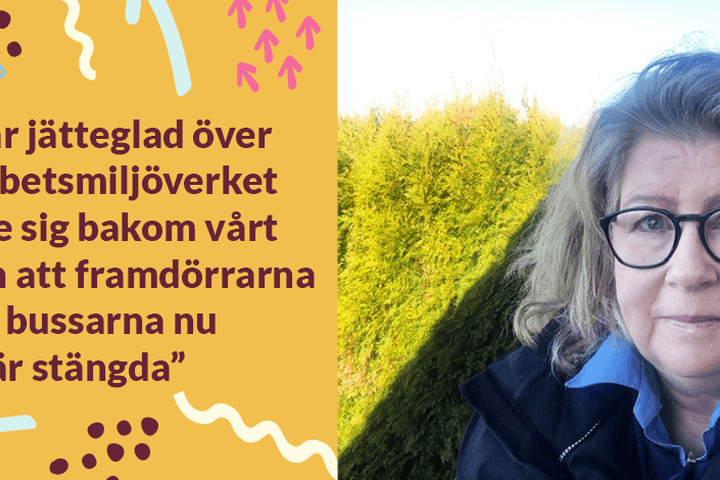 Ulrika Lundström och hennes kollegor är nöjda över att Arbetsmiljöverket följde deras linje och att framdörrarna nu är stängda.